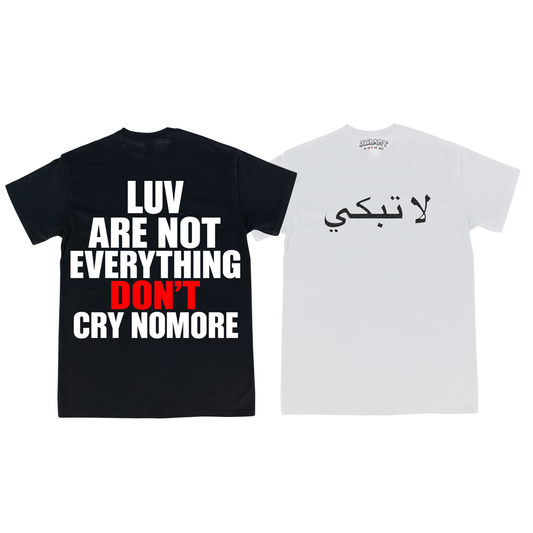 T-SHIRT COLLECTION " DON'T CRY "
